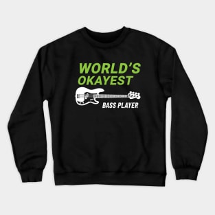 World's Okayest Bass Player P-Style Bass Guitar Dark Theme Crewneck Sweatshirt